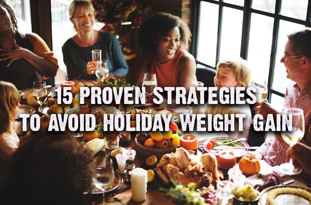 15 Proven Strategies to Avoid Holiday Weight Gain