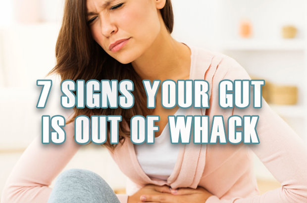 7 Signs Your Gut Is Out of Whack