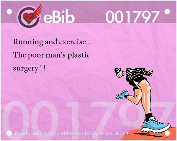 20 Posters On Fitness That Will Crack You Up #17: Running and exercise. The poor man's plastic surgery.