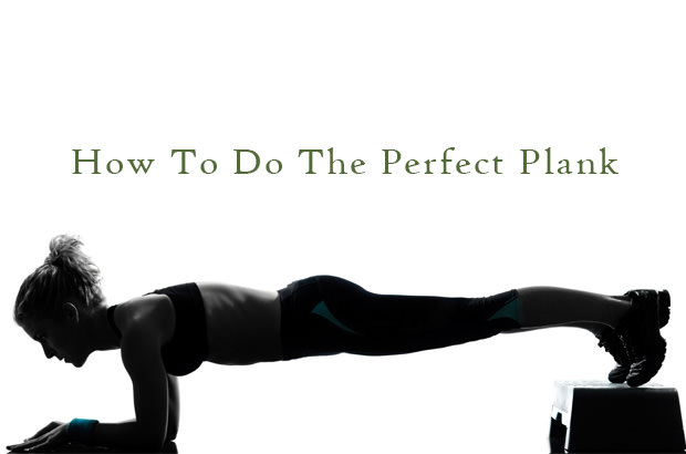 How To Do The Perfect Plank