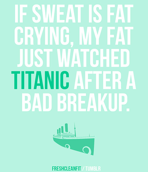 Laugh Your Abs Off With These Fitness Posters #5: Sweat Is Fat Crying