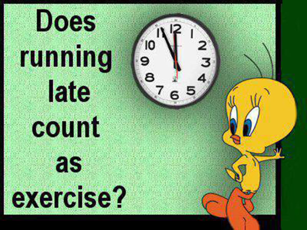 Laugh Your Abs Off With These Fitness Posters #20: Does running late count as exercise?