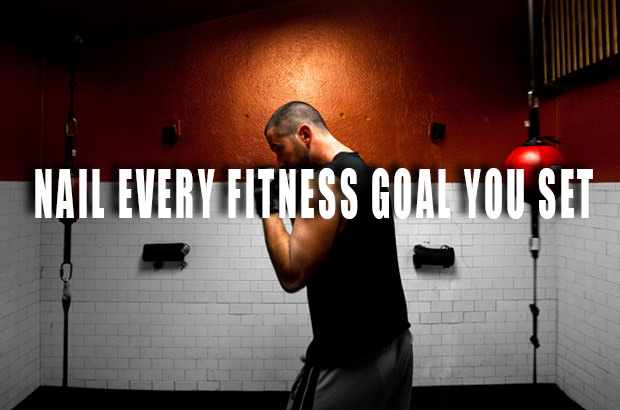 Nail Every Fitness Goal You Set