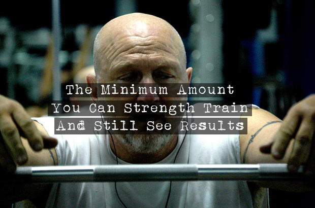The Minimum Amount You Can Strength Train And Still See Results