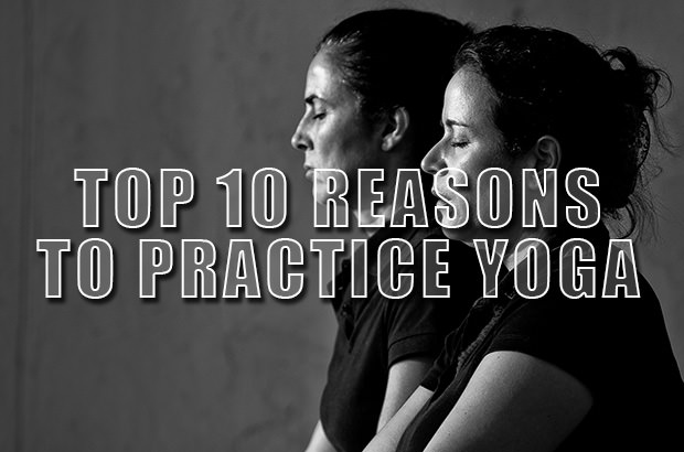Top 10 Reasons to Practice Yoga