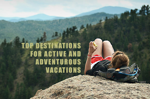 Top Destinations for Active and Adventurous Vacations