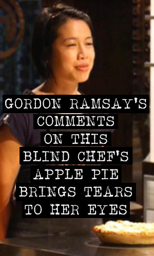 Gordon Ramsay, in what could possibly be Master Chef's finest moment, describes to this blind chef what her apple pie looks like.