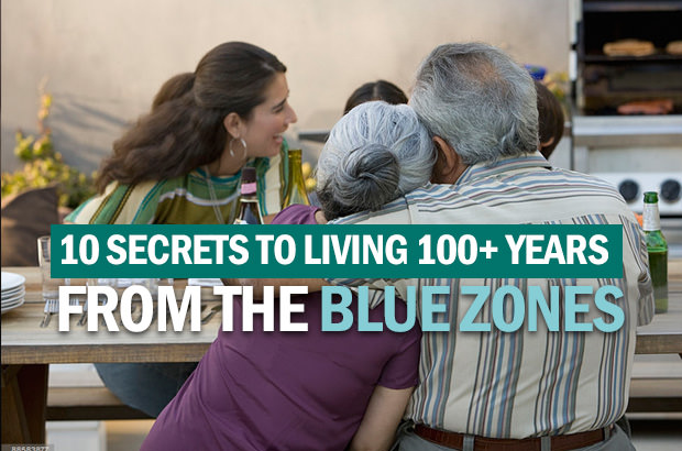 10 Secrets To Living 100 Plus  Years From The Blue Zones