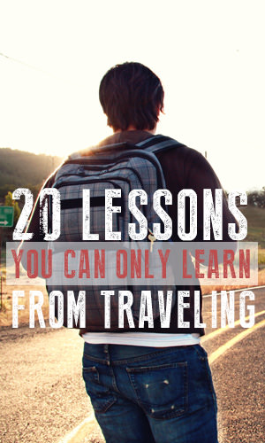 Aside from all the amazing memories you get from travelling, the lessons you learn about yourself and the world can be just as powerful and long-lasting. Even if you haven't traveled extensively, you can still learn from these travel bloggers who have made a career out of the art of travel.