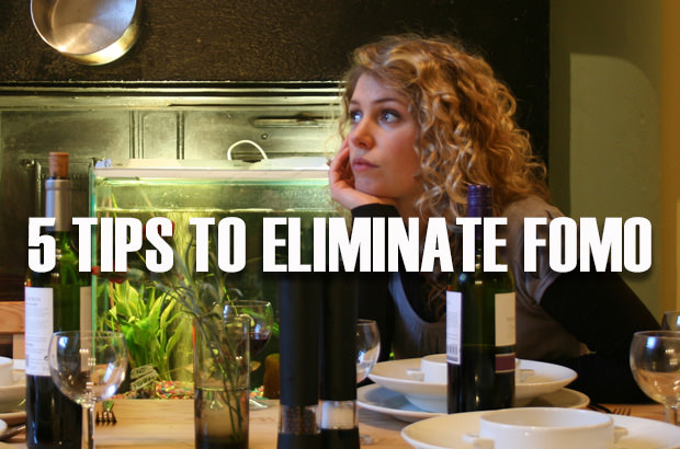 5 Tips to Eliminate FOMO