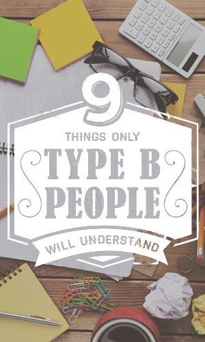 Type Bs might not get as much spotlight as Type As, but that's kind of the point, right? You might not fit in a box; you might be an emotional Type B but still want to take charge. How much of a Type B person are you? Let's find out.