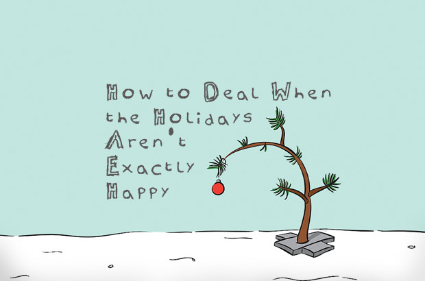 How to Deal When the Holidays Are Not Exactly Happy