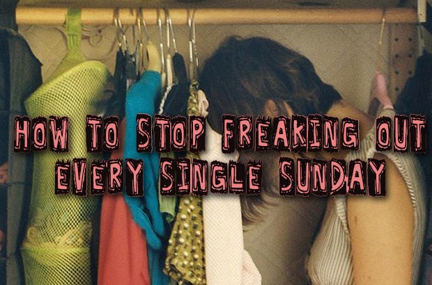 How to Stop Freaking Out Every Single Sunday