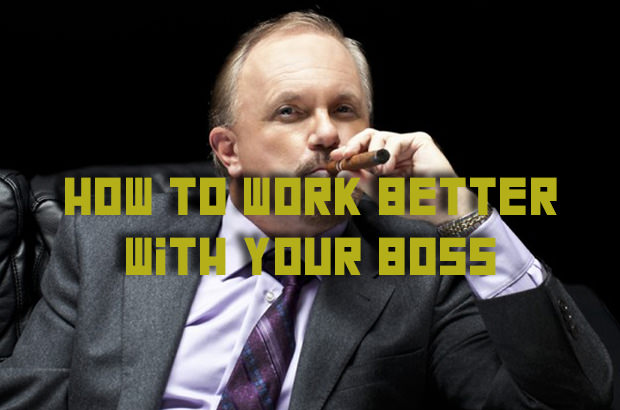 How To Work Better With Your Boss