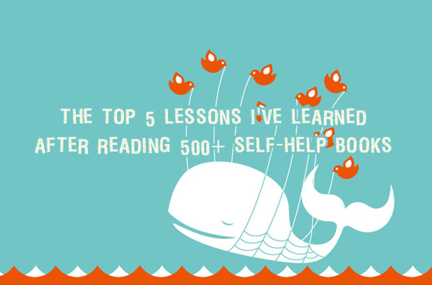 The Top 5 Lessons I've Learned After Reading 500 plus  Self-Help Books