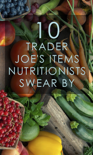Anyone who has shopped at Trader Joe's knows that it's a game-changer.But how do you know what to buy? To help, we've rounded up top dieticians and asked them to share their 10 favorite Trader Joe's picks.