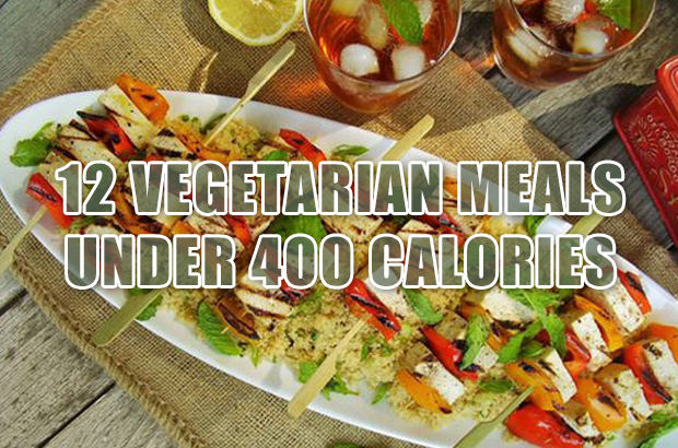 12 Vegetarian Meals Under 400 Calories