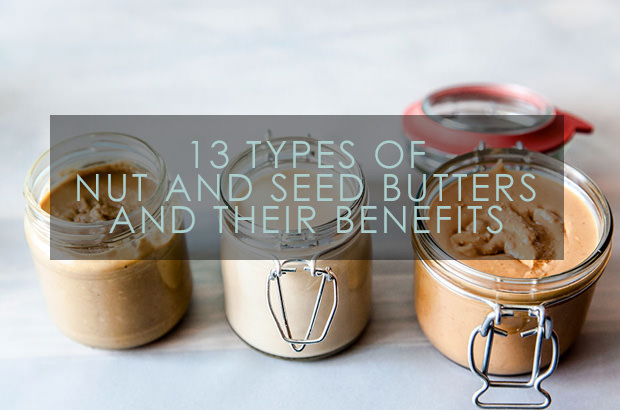13 Types Of Nut And Seed Butters And Their Benefits