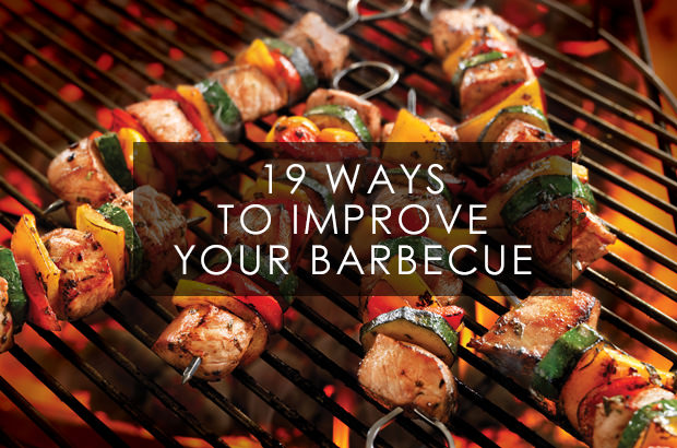 19 Ways To Improve Your Barbecue
