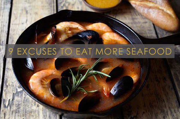 9 Excuses To Eat More Seafood
