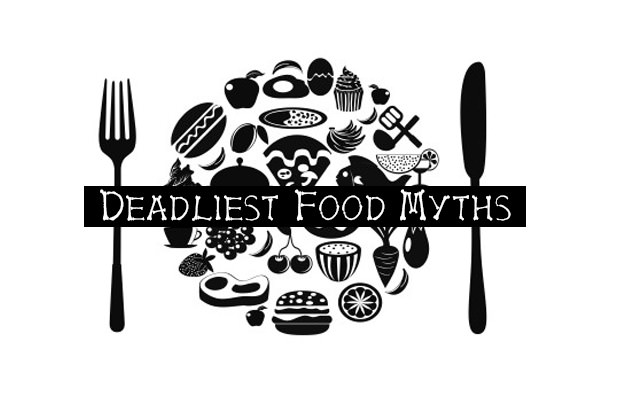 Deadliest Food Myths
