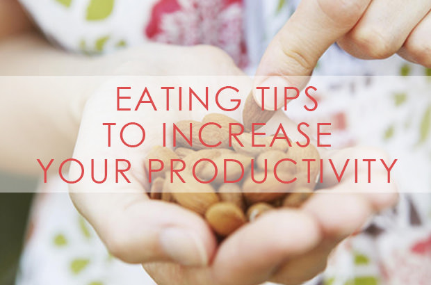 Eating Tips To Increase Your Productivity