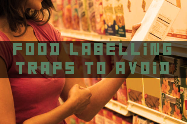 Food Labelling Traps To Avoid