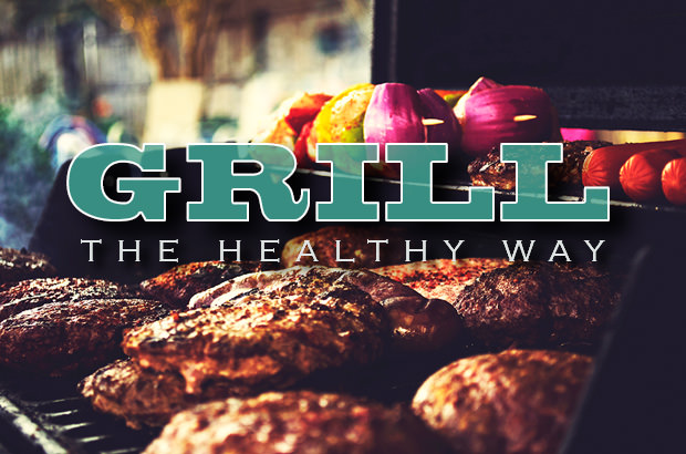 Grill The Healthy Way