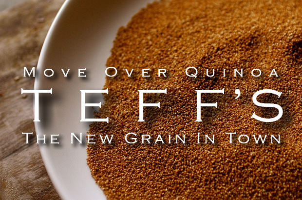 Move Over Quinoa, Teff’s The New Grain In Town