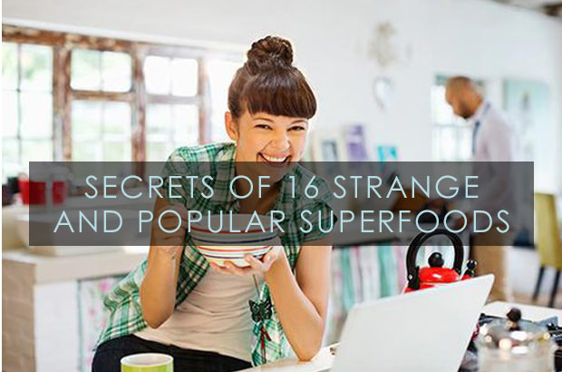 Secrets Of 16 Strange And Popular Superfoods