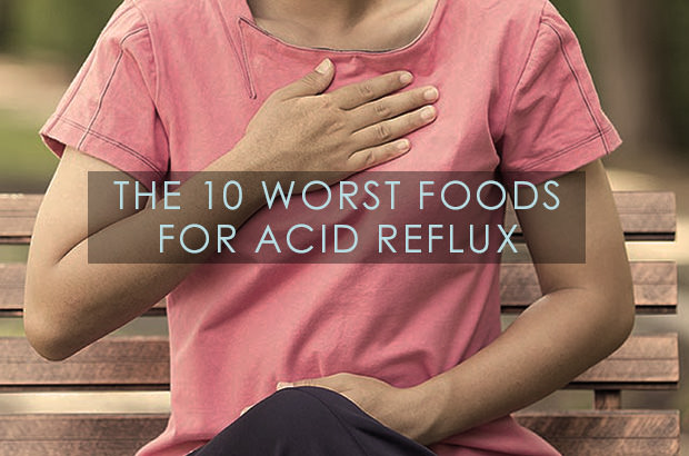 The 10 Worst Foods For Acid Reflux