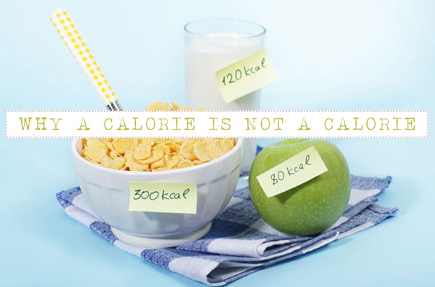 Why A Calorie Is Not A Calorie