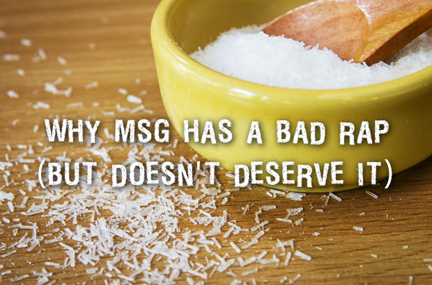 Why MSG Has a Bad Rap But Doesn't Deserve It