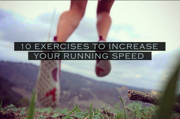 10 Exercises to Increase Your Running Speed