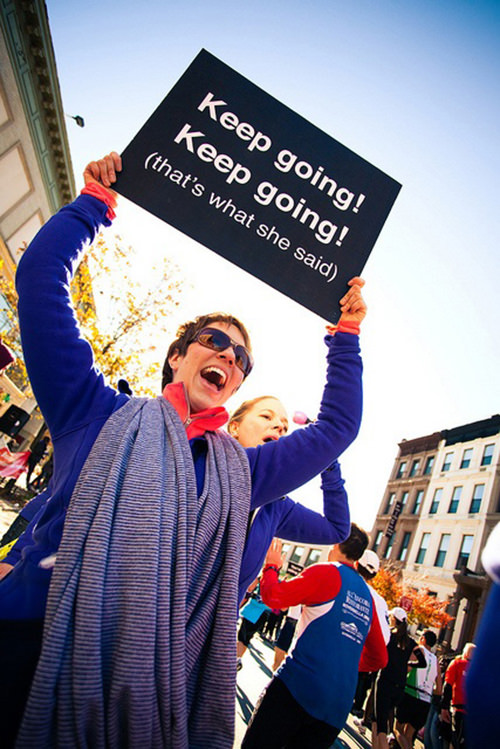 Funniest Running Signs #i: Keep going! Keep going! That's what she said.