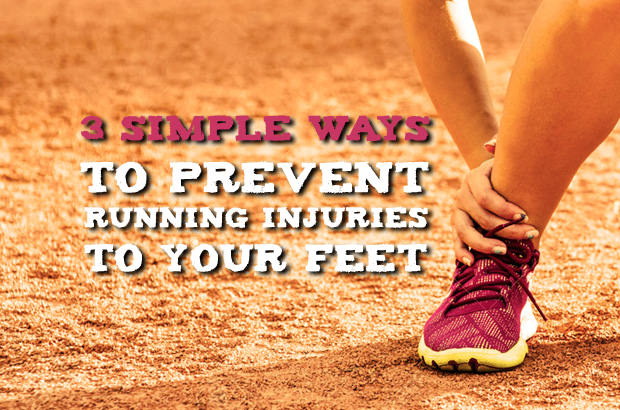 3 Simple Ways to Prevent Running Injuries to Your Feet