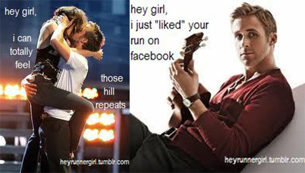 A Collection of the Best Ryan Gosling Running Memes #21: Hey girl, I just 'liked your run on Facebook.Hey girl, I can totally feel those hill repeats.
