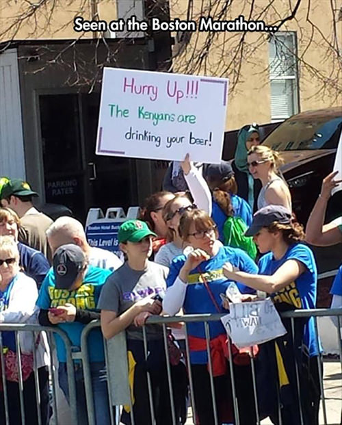Best Running Signs Pertaining To Booze #1:Hurry up. The Kenyans are drinking your beer.