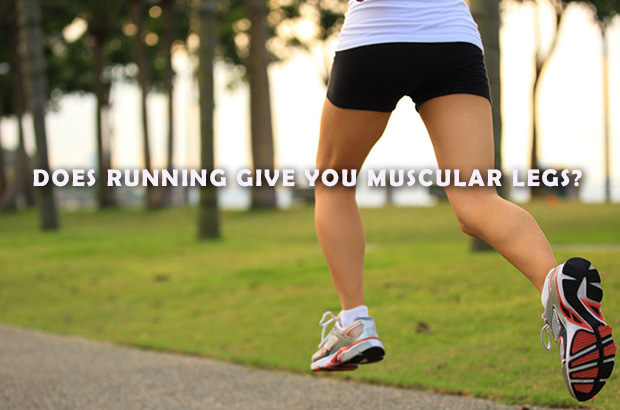 Does Running Give You Muscular Legs