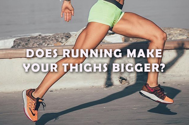 Does Running Make Your Thighs Bigger?