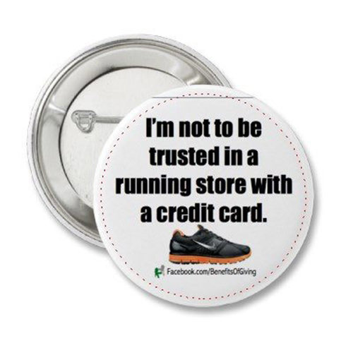 Funnies You'll Enjoy It You're A Runner #12: I'm not to be trusted in a running store with a credit card.