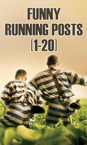 Give your funny bone a good workout and check out this collection of humorous running posts. We hope you find something here that will make your day, and that you will do the same for another by sharing it with them.