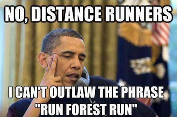 Funnies You'll Enjoy It You're A Runner #12: Obama Run Forest Run