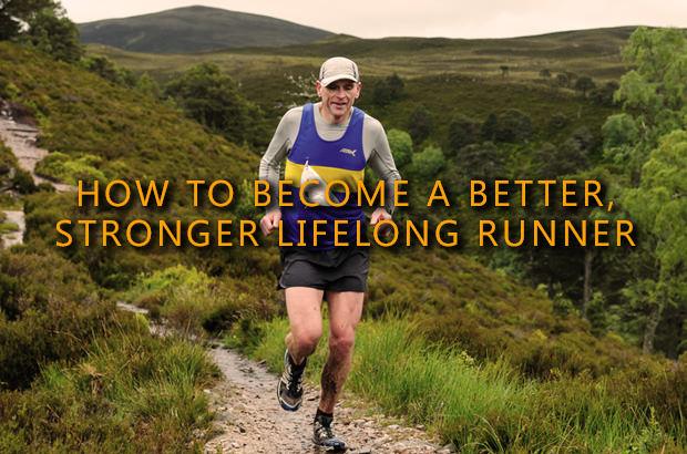 How to Become a Better, Stronger Lifelong Runner