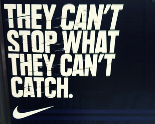 Inspirational Messages To Get You Off That Couch And Go Running #9: They can't stop what they can't catch.