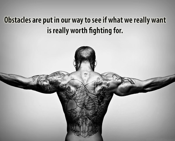 Inspirational Running Quotes For When Your Tank Is Empty #13: Obstacles are put in our way to see if what we really want is really worth fighting for.