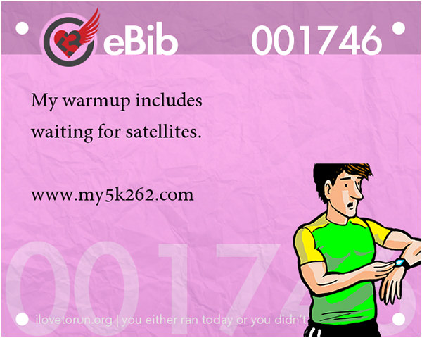 Jokes For Runners #19: My warm-up includes waiting for satellites.