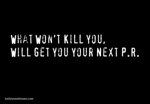 Runner Humor #19: What won't kill you will get you your next PR.