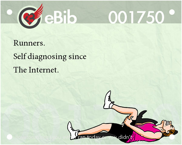 Runner Jokes #14: Runners. Self-diagnosing since The Internet.