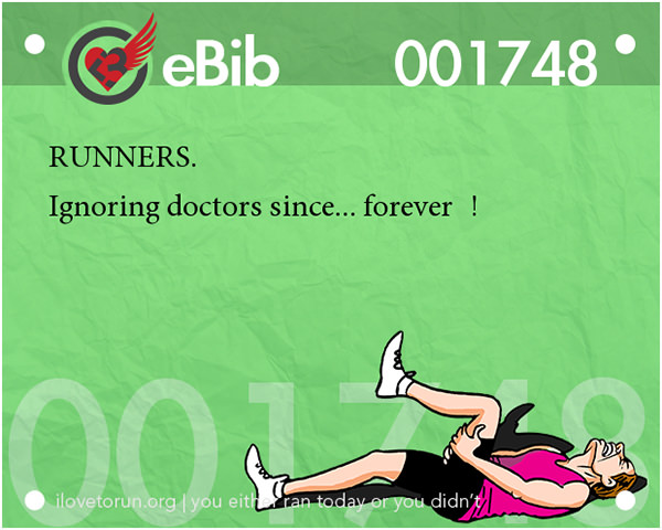 Runner Jokes #15: Runners. Ignoring doctors since, forever.